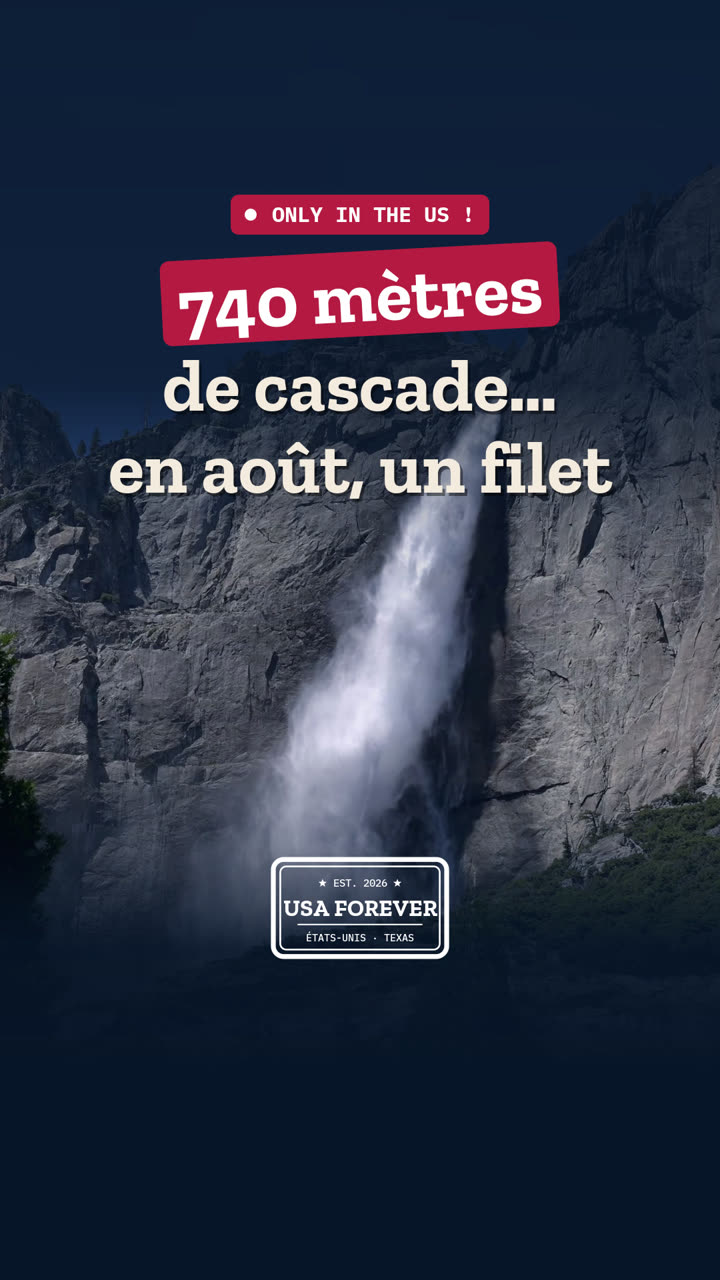 740 mètres de cascade à Yosemite… et en août, parfois un simple filet d'eau